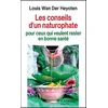 Image de Les conseils d'un naturopathe pour ceux qui veulent rester en bonne santé Pour ceux qui veulent rester en bonne sante - Louis Wan der Heyoten - Lanore - broché - Livre broché