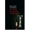 Image de Le Soleil se couche à Sao Paulo - Bernardo Carvalho - A.m. Metailie - broché - Roman