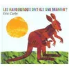 Image de Kangourous onts-ils une maman ? - Eric Carle - Mijade Eds - cartonné - Album jeunesse dès 3 ans cartonné