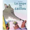 Image de Soupe au caillou - Tony Ross - Mijade Eds - broché - Album jeunesse dès 3 ans
