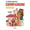 Image de Le fan club des champignons - Elise Gravel - Alice Eds - cartonné - Document jeunesse dès 6 ans