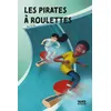 Image de Les pirates à roulettes - Youri De Paz - Alice Eds - broché - Roman junior broché