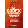 Image de Le codex alimentarius décortiqué - Le système mondial de standardisation de notre nourriture - Luc Vervliet - Marco Pietteur - broché - Essai broché