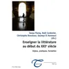 Image de Enseigner la littérature au début du XXIe siècle Enjeux, pratiques, formation - Sonya Florey - Peter Lang - broché - Scolaire / Universitaire broché