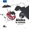 Image de Akiko la curieuse - Antoine Guilloppé - Philippe Picquier - relié - Album jeunesse dès 6 ans
