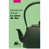 Image de Le Livre du thé - Kakuzo Okakura - Philippe Picquier - Poche - Guide
