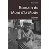 Image de Romain du mont d'la motte - Bernard Just - Cabedita - broché - Roman broché