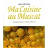 Image de Ma cuisine au muscat - Marie Christian - Metropolis Eds - broché - Guide