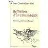 Image de Reflexions d'un Inhumaniste- Entretiens avec François Bousquet - Albert Weil - Xenia - broché - Entretien