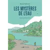 Image de Les Mystères de l'eau - Blaise Hofmann - Joie De Lire - broché - Document jeunesse dès 9 ans