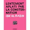 Image de Lentement aplati par la consternation - Ibn Al Rabin - Atrabile - broché - Bande dessinée