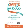 Image de Mon alimentation-santé facile riche en micronutriments 65 recettes - Juliette Benedicto - Jouvence - broché - Guide