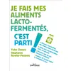 Image de Je fais mes aliments lacto-fermentés, c'est parti ! - Yuko Ozawa - Jouvence - broché - Guide