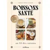 Image de Boissons santé au fil des saisons Du kéfir au chaï latte : 80 recettes gourmandes et bienfaisantes - Sabrina Romeo-Dussart - Jouvence - broché - Guide