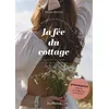 Image de Guide pratique pour devenir la fée du cottage Ralentir et faire entrer le romantisme de la nature dans sa vie - Paola Merrill - Jouvence - broché - Guide broché