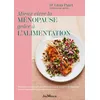 Image de Mieux vivre la ménopause grâce à l’alimentation Recettes et conseils nutritionnels pour la périménopause, la ménopause et la postménopause - Linia Dr Patel - Jouvence - broché - Guide broché