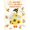Image de Le gnome et les abeilles endormies - Zsuzsanna Botos - Nuinui Jeunesse - cartonné - Album jeunesse cartonné