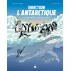 Image de Direction l’Antarctique Le continent de glace qui bouillonne de vie - Guillaume De Remacle - Helvetiq - cartonné - Document jeunesse cartonné