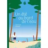 Image de Un été au bord de l'eau - Catherine Dabadie - Joie De Lire - broché - Roman adolescent broché