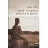 Image de D'abord l'arrogance, puis vint la guerre - Cindy Côté - David - broché - Roman