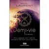 Image de Demi-vie Tome 2 - Révolte - Pour gagner leur liberté, certains devront tout sacrifier - Magali Laurent - Mortagne Eds - broché - Roman adolescent