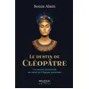 Image de Le destin de Cléopâtre - Un amour envoûtant au coeur de l'Egypte ancienne - Sonia Alain - Beliveau Editeur - broché - Roman broché