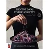 Image de Bientôt dans votre assiette - 30 salades et 30 vinaigrettes - Genevieve Plante - La Presse - broché - Guide broché