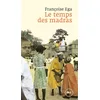 Image de Le temps des madras - Récit de la Martinique - Françoise Ega - Lux Quebec - broché - Roman broché