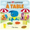 Image de Dino surprises   À table - Collectif - Presses Aventure - cartonné - Album éveil dès la naissance cartonné