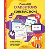Image de Mon cahier d'additions et de soustractions - Florence Barbeau - Petits Genies - broché - Scolaire / Universitaire broché