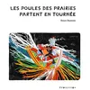 Image de Les poules des prairies partent en tournée - Dawn Dumont - Depaysage - broché - Roman broché