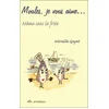 Image de Moules, je vous aime... même sans la frite - Mireille Gayet - Le Sureau Eds - broché - Guide