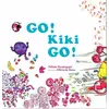 Image de Go ! Kiki Go ! - Nébine Dominguez - Paja - cartonné - Album jeunesse dès 3 ans cartonné
