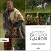 Image de La Vie d'un guerrier gaulois - Ludovic Moignet - Calleva - broché - Document jeunesse