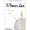 Image de Ti-prens lan, Le petit prince Edition en créole martiniquais - Antoine de Saint-Exupéry - Caraibeditions - cartonné - Roman