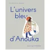 Image de L'Univers bleu d'Anouka - Vida Simon - Passage Les Eds Du - cartonné - Album jeunesse