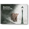 Image de Bastien, ours de la nuit - Ludovic Flamant - Versant Sud - cartonné - Album jeunesse