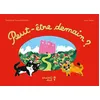Image de Peut-être demain ? - Stéphanie Demasse-Pottier - Versant Sud - cartonné - Album éveil dès la naissance cartonné