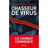 Image de Chasseurs de virus - Le combat commence - Jean-François Saluzzo - Balland - broché - Essai