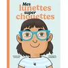 Image de Mes lunettes super chouettes - Caroline Stevan - Helvetiq - relié - Dictionnaire et encyclopédie relié