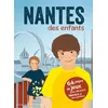 Image de Nantes des enfants - 64 pages de jeux pour découvrir Nantes et la Loire-Atlantique - Stéphanie Bioret - Bonhomme De Chemin - broché - Guide broché