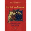 Image de Le soir du monde L'an mil en lorraine - roman historique - Sylvain Chimello - Balaris Eds - broché - Roman broché