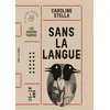 Image de Sans la langue - Caroline Stella - Maison Theatre - broché - Théâtre jeunesse broché