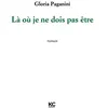 Image de Là où je ne dois pas être - Gloria Paganini - KC Editions - broché - Roman