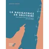 Image de La navigatrice en solitaire - Christine Wolter - Autres Lieux - broché - Roman broché