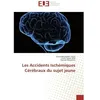 Image de Les Accidents Ischemiques Cerebraux du sujet jeune - Souad Chiali, - Universitaires Europeennes - broché - Etude