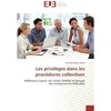 Image de Les privileges dans les procedures collectives Reflexions A partir des droits OHADA et français des entreprises en difficultes - Ramsès Adam - Universitaires Europeennes - broché - Essai