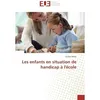 Image de Les enfants en situation de handicap A l'ecole - Aurélie Brière - Universitaires Europeennes - broché - Essai