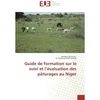 Image de Guide de formation sur le suivi et l'évaluation des pâturages au Niger - Amadou Boureima - Universitaires Europeennes - broché - Essai