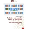 Image de Traduction audiovisuelle: L'etude du sous-titrage selon les theories du fonctionnalisme et du Skopos - Motahareh Haji-Abdollahi - Universitaires Europeennes - broché - Etude